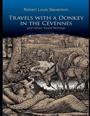 Travels with a Donkey in the Cevennes: (Annotated Edition) by Robert Louis Stevenson