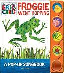 The World of Eric Carle: Froggie Went Hopping a Pop-Up Songbook by PI Kids