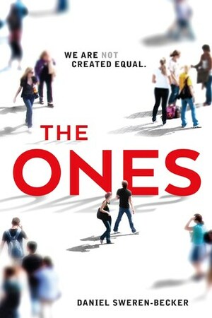 The Ones by Daniel Sweren-Becker