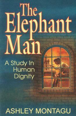 The Elephant Man by Ashley Montagu