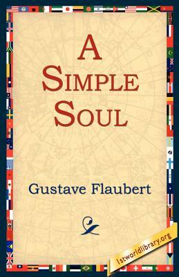 A Simple Soul by Gustave Flaubert