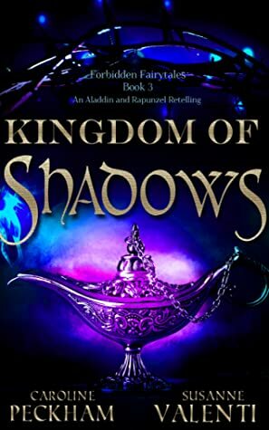 Kingdom of Shadows by Susanne Valenti, Caroline Peckham