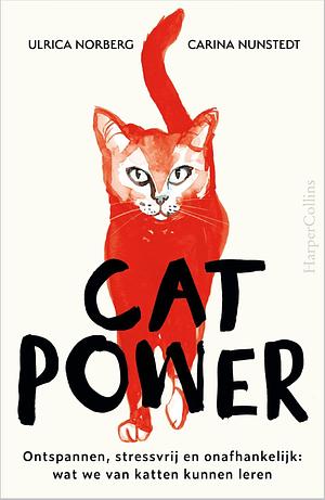 Cat Power by Carina Nunstedt, Ulrica Norberg, Corry van Bree