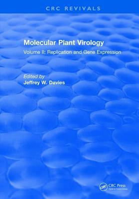 Molecular Plant Virology: Volume II: Replication and Gene Expression by Davis