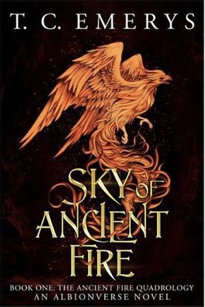 Sky of Ancient Fire by T.C. Emerys