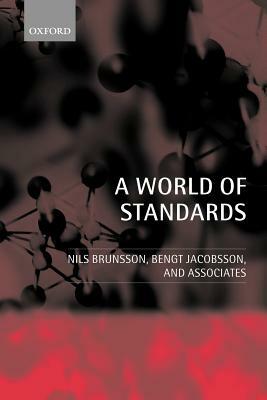 A World of Standards by Bengt Jacobsson, Nils Brunsson