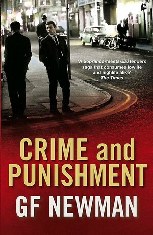 Crime and Punishment by G.F. Newman