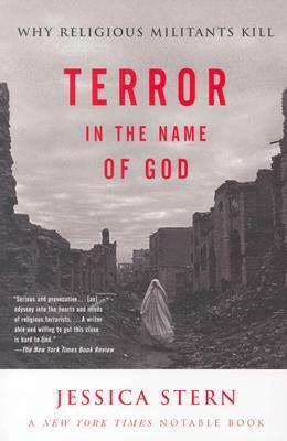 Terror in the Name of God: Why Religious Militants Kill by Jessica Stern