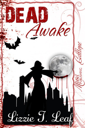 Dead Awake by Lizzie T. Leaf