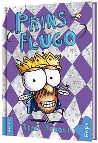 Prins Flugo by Tedd Arnold