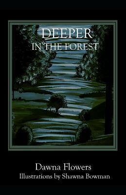Deeper in the Forest: A Creepier Collection of Strange Tales for Children by Dawna Flowers