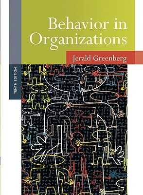 Behavior in Organizations by Jerald Greenberg