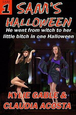 Sam's Halloween by Kylie Gable, Claudia Acosta