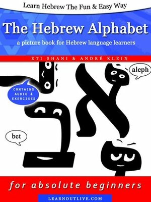 Learn Hebrew the Fun & Easy Way: The Hebrew Alphabet by Eti Shani, André Klein