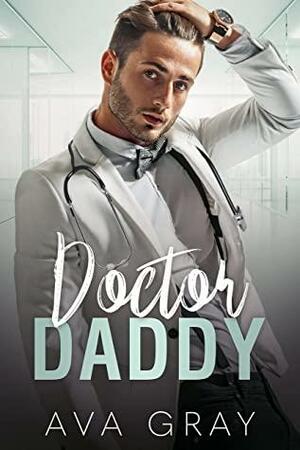 Doctor Daddy by Ava Gray