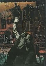 The Life And Times Of Porgy And Bess: The Story of an American Classic by Hollis Alpert