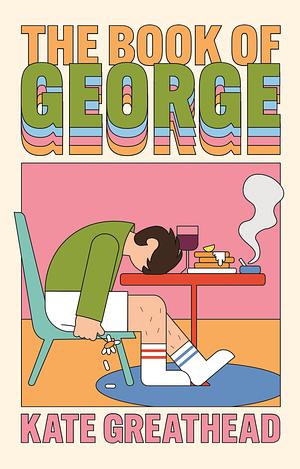 The Book of George by Kate Greathead