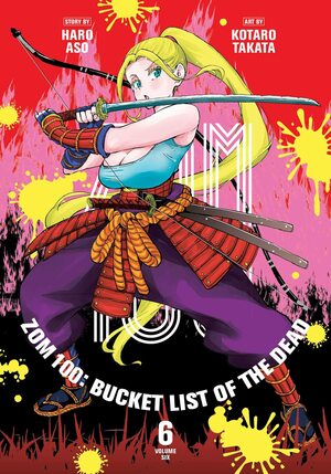 Zom 100: Bucket List of the Dead, Vol. 6 by Haro Aso, Kōtarō Takata