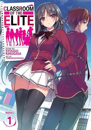 Classroom of the Elite, Vol. 1 by Syougo Kinugasa