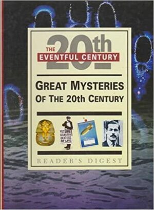 Great Mysteries of the 20th Century by Tim Healey