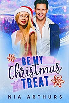 Be My Christmas Treat : A BWWM Christmas Romance by Nia Arthurs