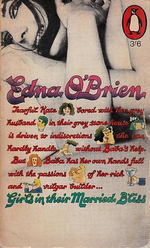 Girls in Their Married Bliss by Edna O'Brien