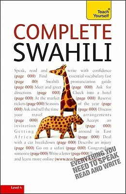 Complete Swahili with Two Audio CDs: A Teach Yourself Guide (TY: Language Guides) by Joan Russell