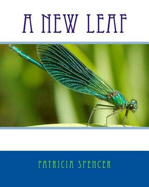 A New Leaf by Patricia Marie Spencer