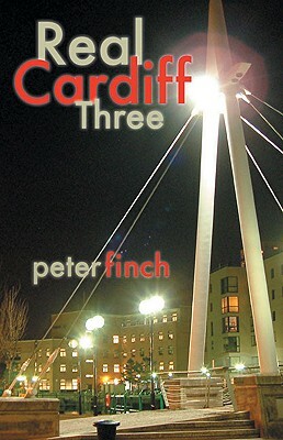 Real Cardiff: Pt. 3 by Peter Finch