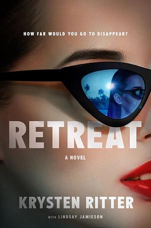 Retreat: A Novel by Krysten Ritter