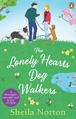 The Lonely Hearts Dog Walkers by Sheila Norton