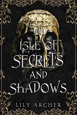 An Isle of Secrets and Shadows by Lily Archer