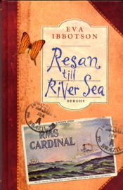 Resan till River Sea by Eva Ibbotson