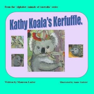 Kathy Koala's Kerfuffle by Maureen Larter