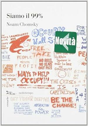 Siamo il 99% by Andrea Aureli, Noam Chomsky