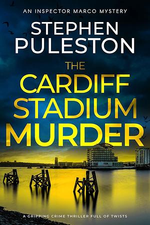 The Cardiff Stadium Murder by Stephen Puleston, Stephen Puleston