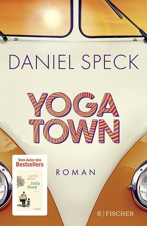 Yoga Town by Daniel Speck