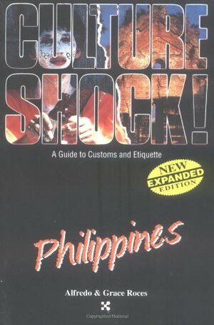 CultureShock! Philippines by Grace Roces, Alfredo Roces