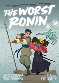 The Worst Ronin by Maggie Tokuda-Hall, Faith Schaffer