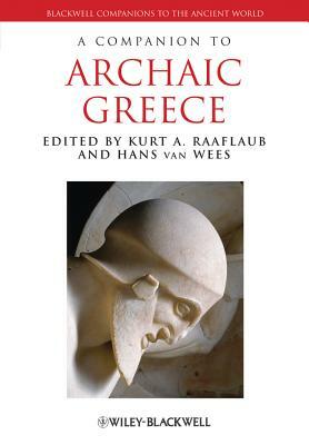 A Companion to Archaic Greece by 