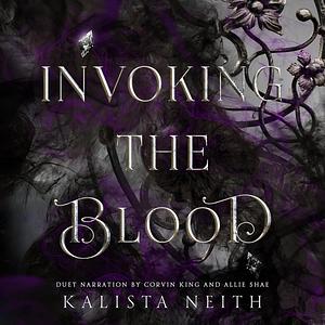 Invoking the Blood by Kalista Neith