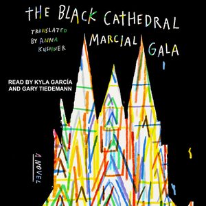 The Black Cathedral by Marcia Gala
