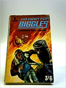 No Rest for Biggles by W.E. Johns