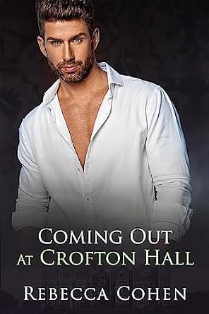 Coming Out At Crofton Hall by Rebecca Cohen