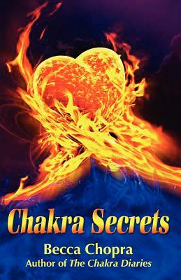 Chakra Secrets by Becca Chopra