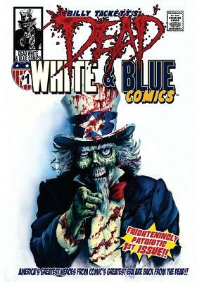 Dead White & Blue Comics #1 by Billy Tackett