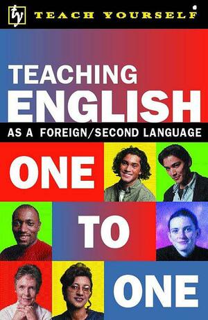 Teaching English One to One by John Shepheard, Jane Downman