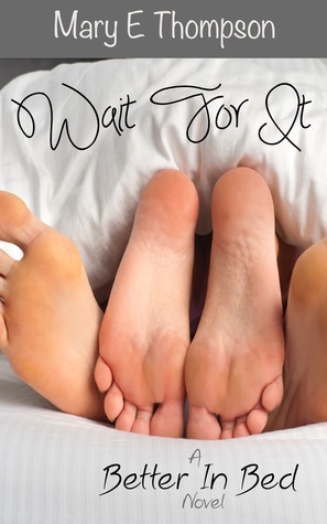 Wait For It by Mary E. Thompson