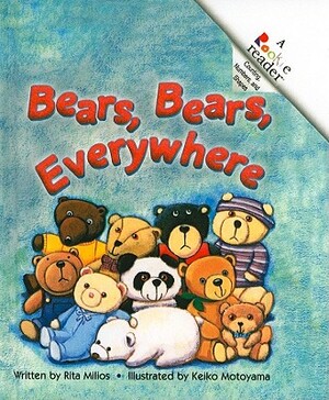 Bears, Bears, Everywhere by Rita Milios