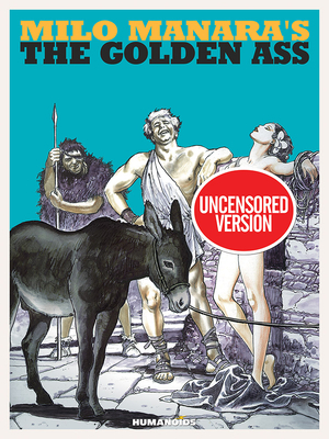 Milo Manara's the Golden Ass by Milo Manara